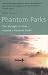 Phantom Parks: The Struggle to Save Canada's National Parks (Henderson Book Series)