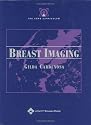Breast Imaging (The Core Curriculum Series)