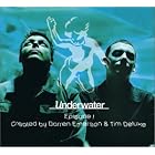 Underwater, Episode 1 by  Darren Emerson and Tim Deluxe 