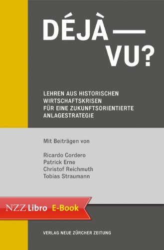 Déja-vu?: Lehren aus historischen Wirtschaftskrisen für eine zukuftsorientiere Anlagestrategie (German Edition), by Ricardo Co