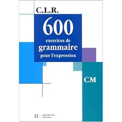 600 exercices de grammaire pour l'expression, CM