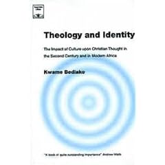 Theology and Identity: The Impact of Culture Upon Christian Thought in the Second Century and Modern Africa (Regnum Studies in Mission)