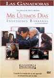 Mis ultimos dias - Invasiones Barbaras (Les invasions barbares) (The Barbarian Invasions) [*Ntsc/region 1 & 4 Dvd. Import-latin America] by Denys Arcand (Subtitles: English, Spanish)