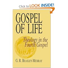 Gospel of Life: Theology in the Fourth Gospel (The 1990 Payton Lectures)