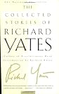 The Collected Stories of Richard Yates