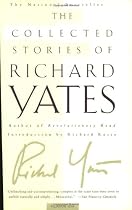 The Collected Stories of Richard Yates