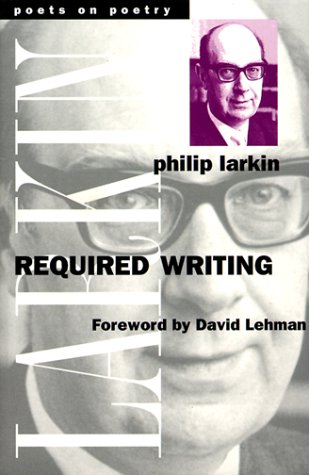 Required Writing: Miscellaneous Pieces 1955-1982 (Poets on Poetry)