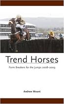 Trend Horses: Form Breakers for the Jumps 2008-2009