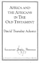 Africa and the Africans in the Old Testament