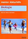 Mentor Abiturhilfe - Biologie Oberstufe - Nerven, Sinne, Hormone - Reiner Kleinert, Wolfgang Ruppert, Franz X. Stratil