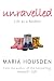 Unravelled: The True Story of a Woman Who Dared to Become a Different Kind of Mother