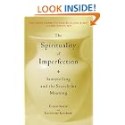 The Spirituality of Imperfection: Storytelling and the Search for Meaning by Ernest Kurtz and Katherine Ketcham