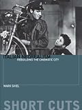 Italian Neorealism- Rebuilding the Cinematic City