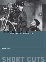 Italian Neorealism- Rebuilding the Cinematic City