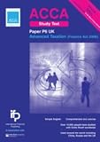 ACCA P6 UK Advanced Taxation FA2006 (United Kingdom) Study Text: ACCA Key Study Text