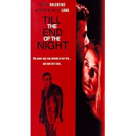 Till the End of the Night [VHS]