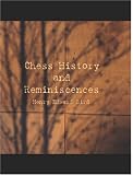 Chess History and Reminiscences