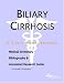 Biliary Cirrhosis - A Medical Dictionary, Bibliography, and Annotated Research Guide to Internet References