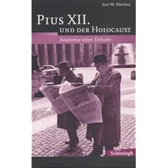 Pius XII. und der Holocaust: Anatomie einer Debatte