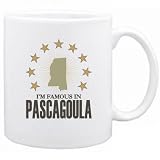 New  I Am Famous In Pascagoula  Mississippi Mug Usa City
