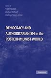 Democracy and authoritarianism in the postcommunist world