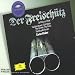Carl Maria von Weber : Der Freisch�tz