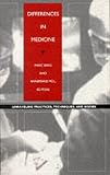 Differences in Medicine
 Unravelling Practices
 Techniques and Bodies (Body
 Commodity
 Text),
