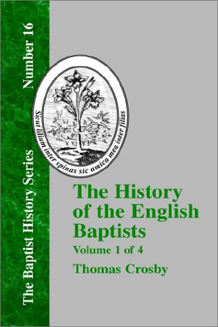 The History of the English Baptists - Vol. 1
