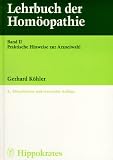 Lehrbuch der Hom&ouml;opathie, 2 Bde., Bd.2, Praktische Hinweise zur Arzneiwahl - Gerhard K&ouml;hler