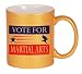 VOTE FOR MARTIAL ARTS Coffee Mug Metallic Gold 11 oz