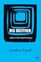 Big Brother: Reality TV in the Twenty-First Century