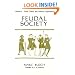 Feudal Society, Volume 2: Social Classes and Political Organization