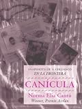 Canícula: Snapshots of a Girlhood en la Frontera