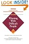 Winning with Difficult People (Business Success Series)