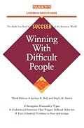 Winning with Difficult People (Barron's Business Success Guides)