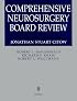 Comprehensive Neurosurgery Board Review