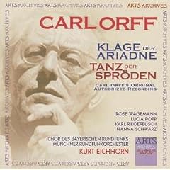 Carl Orff: Klage der Ariadne; Tanz der Sprden