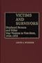 Victims and Survivors: Displaced Persons and Other War Victims in Viet-Nam, 1954-1975 (Contributions to the Study of World History)