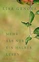 Mehr als nur ein halbes Leben: Roman