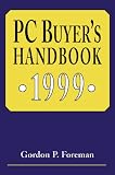 PC Buyer s Handbook 1999 (PC Buyers Handbook)