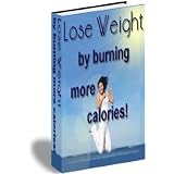 Lose weight by buring more calories without hard effort