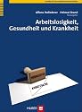 Arbeitslosigkeit, Gesundheit und Krankheit
