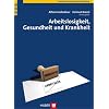 Arbeitslosigkeit, Gesundheit und Krankheit