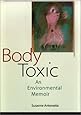 Body Toxic: An Environmental Memoir
