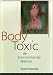 Body Toxic: An Environmental Memoir