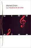 La Musica En El Cine / Music in Cinema (Communicacion Cine / Film Communication)