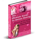 The Ultimate Guide To Online Dating.