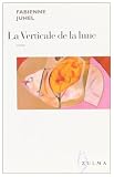 La Verticale de la lune par Juhel