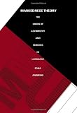 Markedness Theory: The Union of Asymmetry and Semiosis in Language (Sound and Meaning: The Roman Jakobson Series in Linguistics and Poetics)