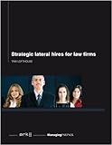 Strategic lateral hires for law firms